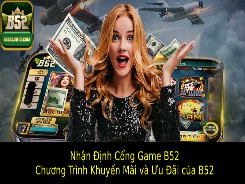 nhan-dinh-cong-game-b52-danh-gia-chi-tiet-moi-khia-canh-73